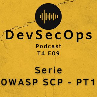 #09 - Série OWASP SCP PT 1
