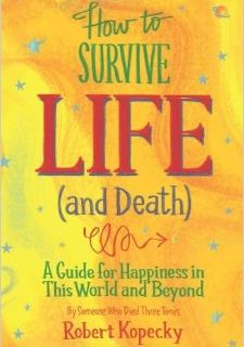 How to Survive Life and Death