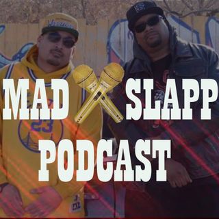 Mad Slapp Podcast Ep 1