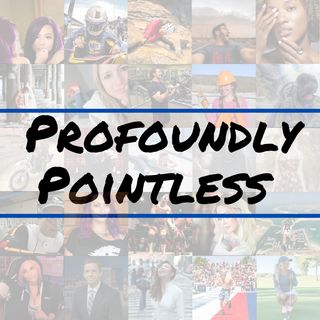 Profoundly Pointless