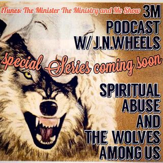 Intro to the Spiritual Abuse & The Wolves Among Us Series