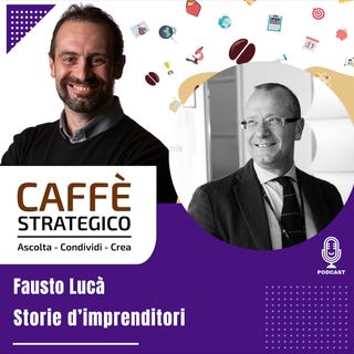 Storie d'imprenditori - SG Fausto Lucà - Flex
