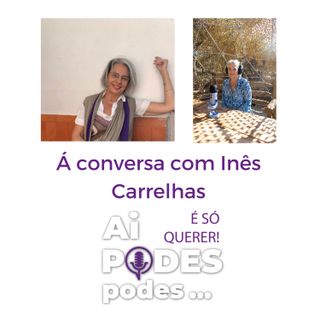 Ã conversa com Inês Carrelhas
