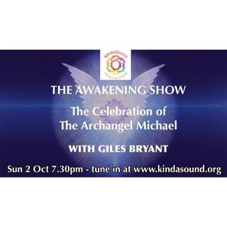 The Celebration of the Archangel Michael | Awakening with Giles Bryant