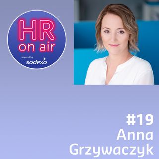 #19 - Anna Grzywaczyk - Docenianie receptą na spadek motywacji i zaangażowania