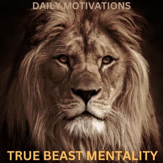 TRUE BEAST MENTALITY