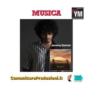 Musica: 4 chiacchiere con Jeremy Denver