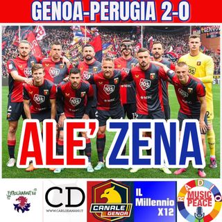 ALE’ ZENA #28 GENOA-PERUGIA 2-0