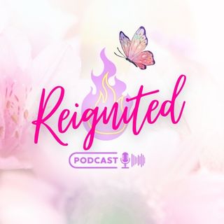Welcome to the Reignited Podcast!