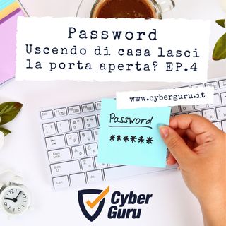Password - Ep.4 – Uscendo di casa lasci la porta aperta?