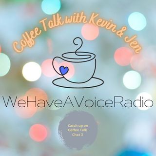 Coffee Talk with Jen and Kevin (Chat #3)