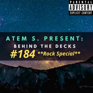 Behind The Decks Episode #184 (Rock Special)