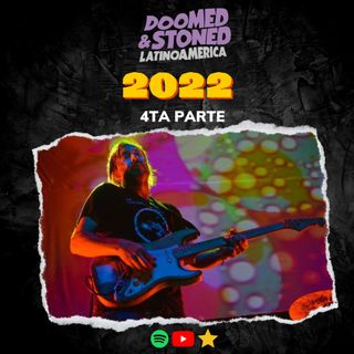 Doomed and Stoned 13: Lanzamientos 2022 (4ta parte)