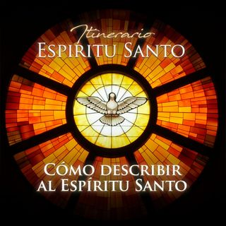 Cómo describir al Espíritu Santo, Itinerario al Espíritu Santo