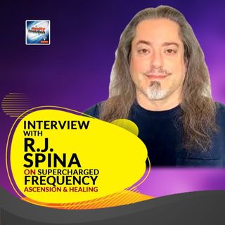 Interview With RJ Spina on Supercharged Frequency Ascension