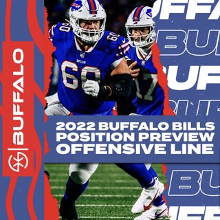 Rick Bates, Mitch Morse & Dion Dawkins - 2022 Buffalo Bills Position Preview - Offensive Line