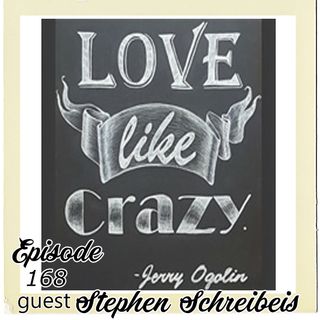 The Cannoli Coach: Love Like Crazy! w/ Stephen Schreibeis | Episode 168