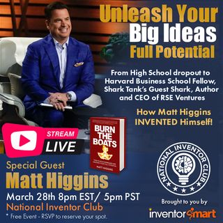 Guest Shark Matt Higgins, Burn The Boats -Unleash Your Big Ideas Full Potential