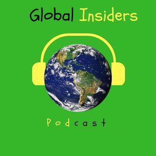 Global Insiders First Episode