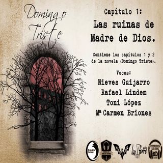 DOMINGO TRISTE-EP1-LAS RUINAS DE MADRE DE DIOS