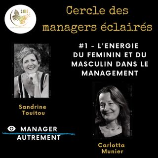L'équilibre du féminin et du masculin dans le management avec Carlotta Munier