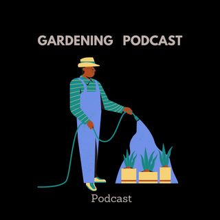 Gardening podcast