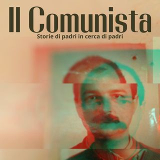 2. Il Comunista - Enrico Berlinguer
