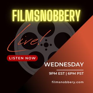 FilmSnobbery Live! - Episode 110 - Jonathan Schiefer