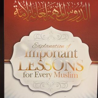 Important Lessons for Every Muslim