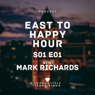 EastTO Happy Hour S01E01- with Mark Richards