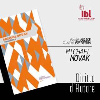 Michael Novak, con Flavio Felice e Giuseppe Portonera - Diritto d'Autore