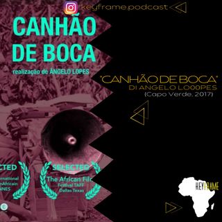 #5 - CANHÃO DE BOCA (Capo Verde, 2017)
