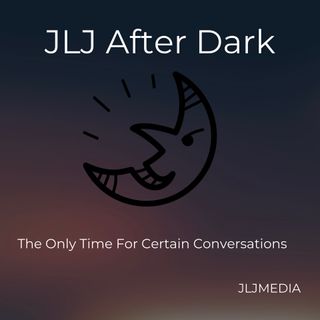 JLJ After Dark