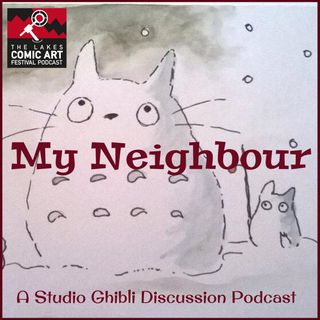 My Neighbour- A Studio Ghibli Podcast