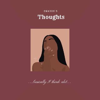 Omarrh's Thoughts