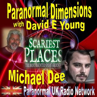 Paranormal Dimensions - Michael Dee - Paranormal Film Maker