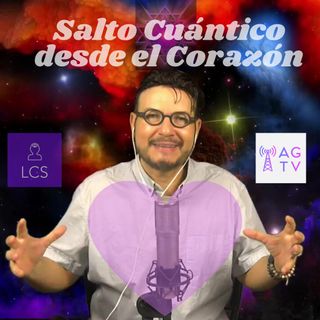 #261 Salto Cuántico desde el Corazón (Podcast)