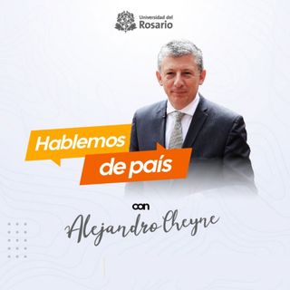 Hablemos de País con Alejandro Cheyne