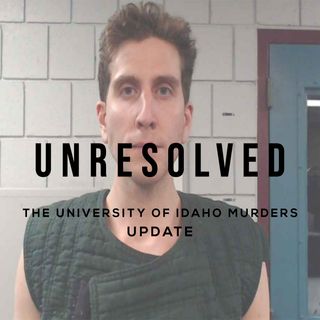 The University of Idaho Murders (Update)