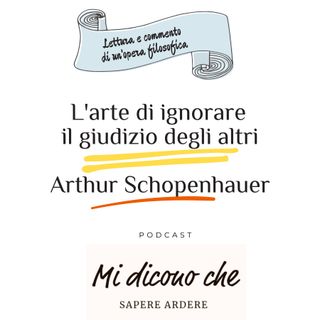 L' arte di ignorare il giudizio degli altri di Arthur Schopenhauer -1-