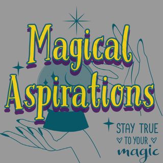 Magical Aspirations