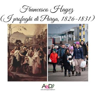 Episodio 18 - Francesco Hayez (I profughi di Parga, 1826-1831) - 09/04/22