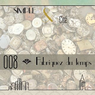 Fabriquez du temps