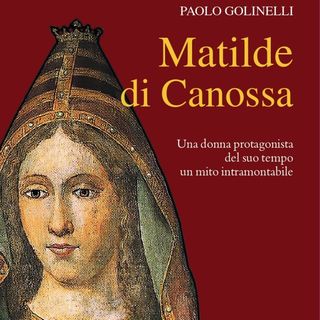 Paolo Golinelli "Matilde di Canossa"