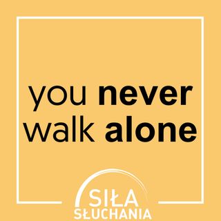 you never walk alone