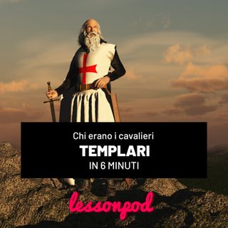Chi erano i Cavalieri Templari in 6 minuti