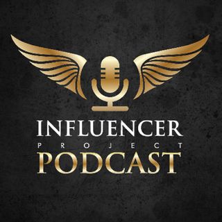 The Influencer Project Podcast