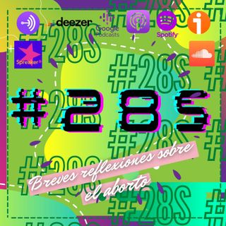 Breves reflexiones sobre el aborto - #28S