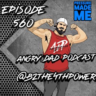 New Angry Dad Podcast Episode 560 The Pressure is on