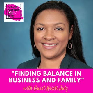 Finding Balance in Business and Family with Kristi July